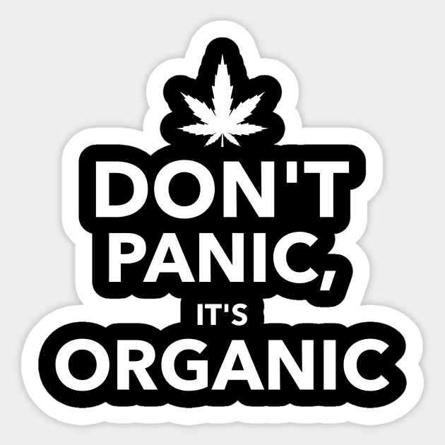Dont Panic, its Organic - Dont Panic Its Organic - Sticker | TeePublic